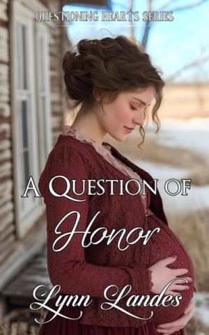 Book cover for Lynn Landes' book A Question of Honor