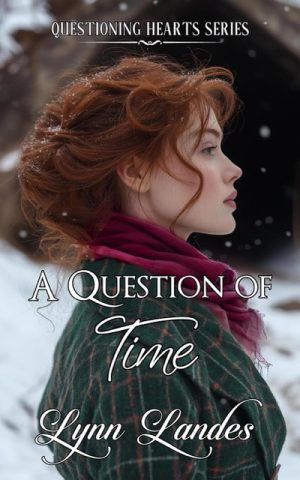 Book cover for Lynn Landes' book A Question of Time