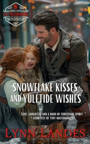 Book cover for Lynn Landes' book Snowflake Kisses and Yuletide Wishes